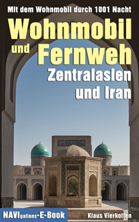 Wohnmobil und Fernweh Zentralasien und Iran